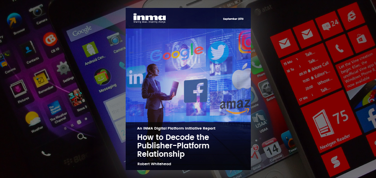 INMA's report follows a six-month, in-depth study of the global relationship between news media companies and digital platforms. 