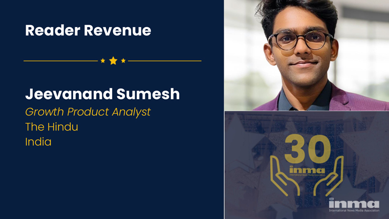 Jeevanand Sumesh’s project, “The Hindu Digital’s free trial gamification onboarding journey,” was recognised with an honourable mention in the INMA Global Media Awards 2024 in the Best New Subscriber Onboarding Experience category.
