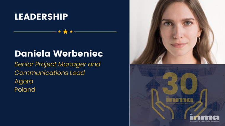 Daniela Werbeniec is senior project manager/communications lead at Agora/Gazeta Wyborcza in Poland.