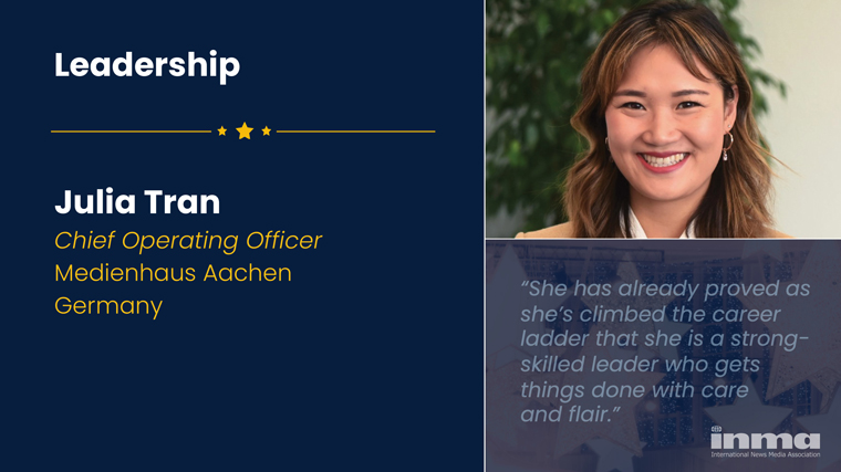 Julia Tran began her career as an executive assistant and rose through the ranks to become COO in 2021, helping the company prepare for its acquisition by Mediahuis.