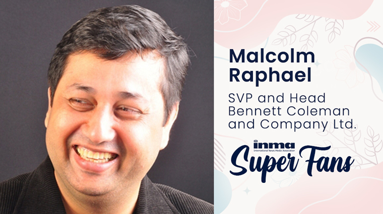 Malcolm Raphael, senior vice president and head/creative strategy, innovations and trade marketing for Bennett Coleman and Company Ltd. (The Times of India group) in Mumbai, India, said that although the epitaph of print has been written multiple times, the company is still enjoying growth.