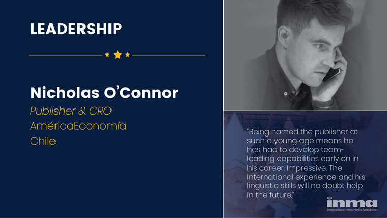 Nicholas O’Connor is publisher and chief revenue officer at AméricaEconomía in Chile.