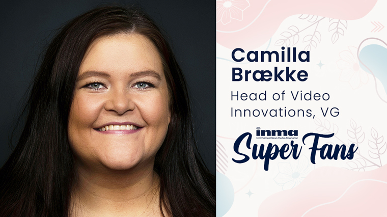 As head of video innovations for (VG) Verdens Gang AS in Oslo, Norway, Camille Brække loves journalism “because you get to know amazing weird people and you can shape your own working days based on your own curiosity.”
