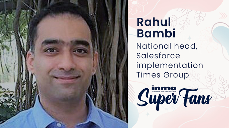 As national head, Salesforce implementation for Bennett Coleman & Co Ltd. (Times Group) in Gurugram, India, Rahul Bambi is focused on leading the Salesforce transformation within the organisation through better user experience, utilisation, and reports and dashboards.
