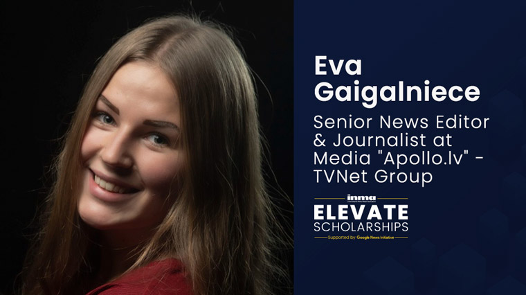 Eva Gaigalniece of TVNet Grupa is passionate about all aspects of of the news media industry.