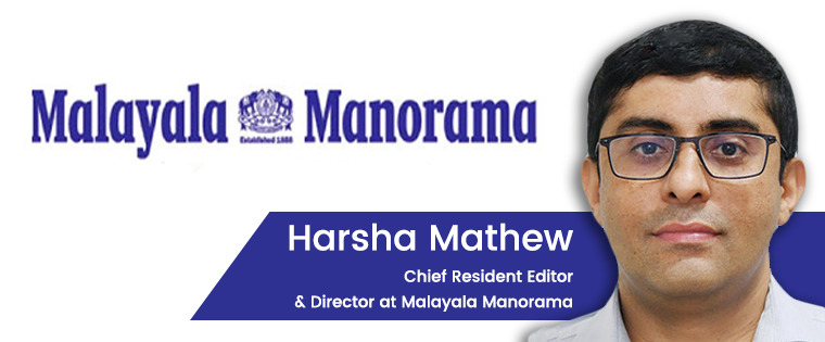 Harsha Mathew reports strong sales and 2.4 million daily circulation for its 11 Malayala Manorama editions.