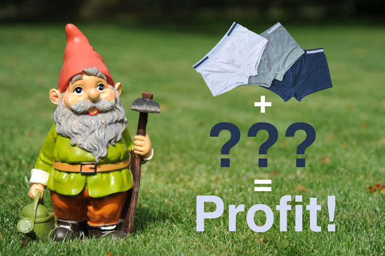 The Southpark underpants gnomes' business formula doesn't really add up.