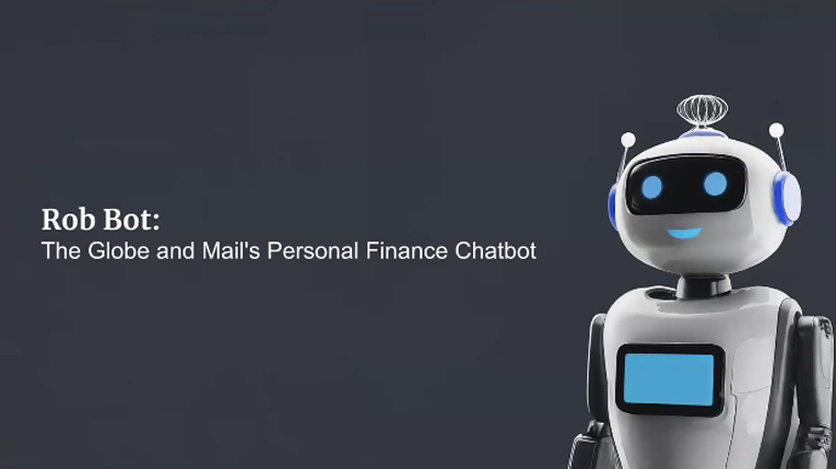 Globe and Mail's RobBot directs users to articles relevant to whatever question they ask, Mike Pletch, managing director of product and UX, said.