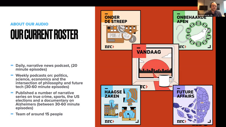 NRC Media has managed to expand its young audiences through a variety of podcast offerings, Harrison van der Vliet, deputy editor-in-chief, said.