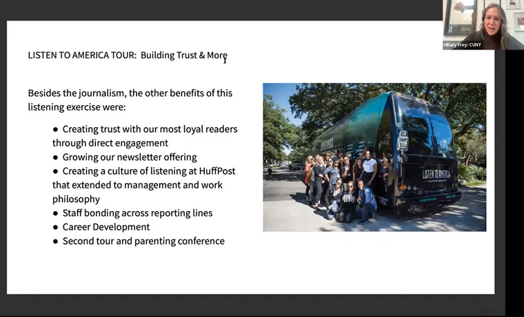 HuffPost launched a country-wide bus tour — avoiding the coasts — to interview non-subscribers about their interests and needs, Hilary Frey, then-executive editor at HuffPost and current creator in residence at City University of New York (CUNY), said.