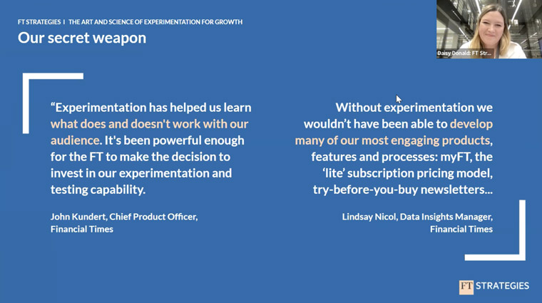Daisy Donald, principal at FT Strategie, explained how important experimentation is to Financial Times.