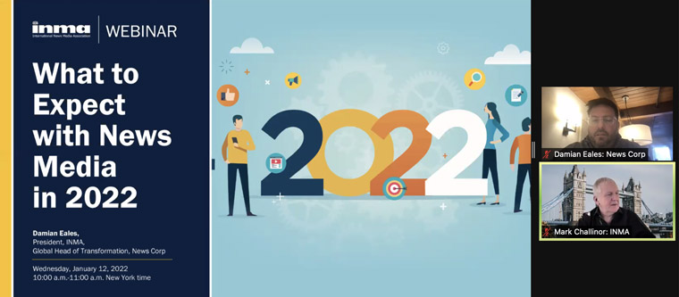 The first INMA Webinar of 2022 looked at what's ahead in the coming year with INMA President Damian Eales.