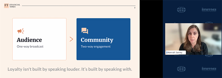 Hannah Sarney explained how the Financial Times is changing its focus from “audience” to “community.”