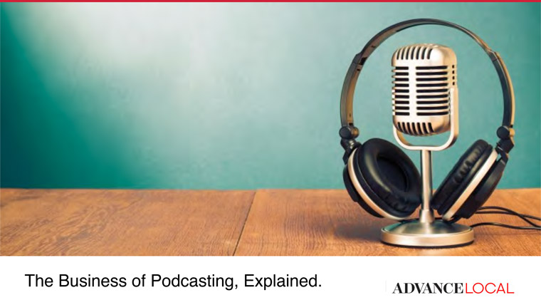 Podcasting offers many monetisation opportunities, but publishers need to know a few things.