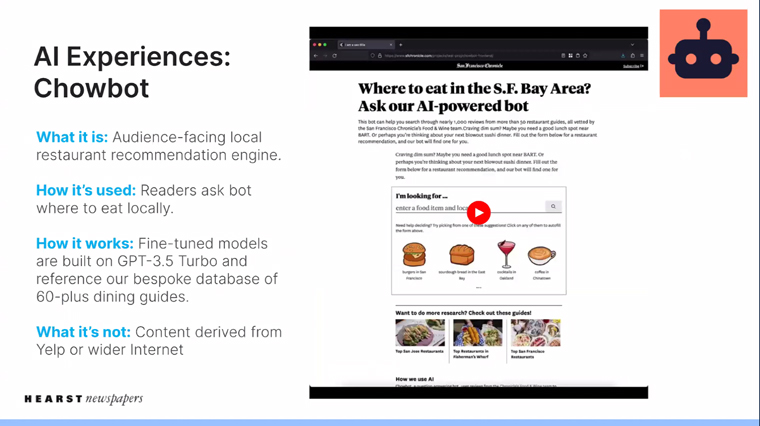 Chowbot is an audience-facing local restaurant recommendation engine that draws from reviews and stories in the San Francisco Chronicle.