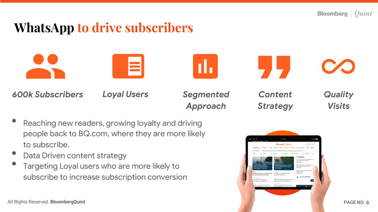 The company used WhatsApp to reach and market to potential new users and subscribers.