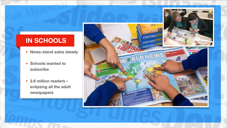 There was a high demand for First News in schools, which now make up a large part of subscriptions.
