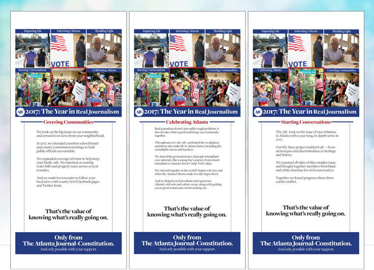 "The Year in Real Journalism" campaign was an offshoot from AJC's highly successful "Worth Knowing" campaign in 2016, which identified four key audience values.