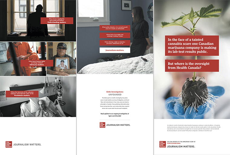 The Journalism Matters campaign highlighted The Globe and Mail's commitment to report on topics of political, economic, and social issues with integrity.