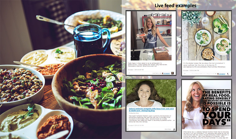 Social content was aggregated and filtered from popular food and health blogs written by graduates of Endeavour College. 