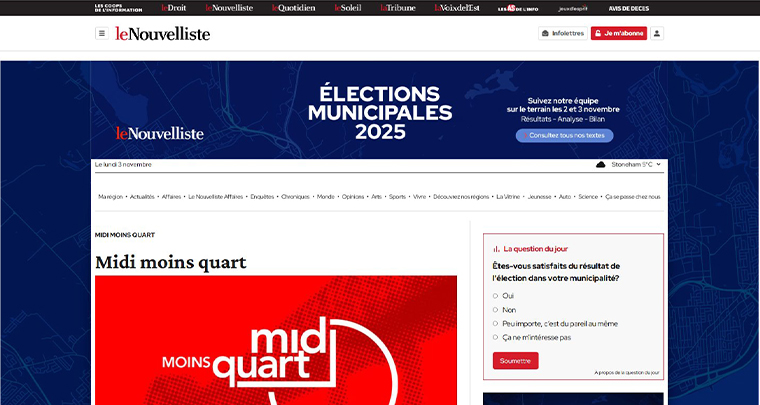 La question du jour, a daily poll with local news-related questions requiring users to be logged in with at least a free user account, has been added to the Web sites and mobile apps. More than 9,000 people answer questions every day.