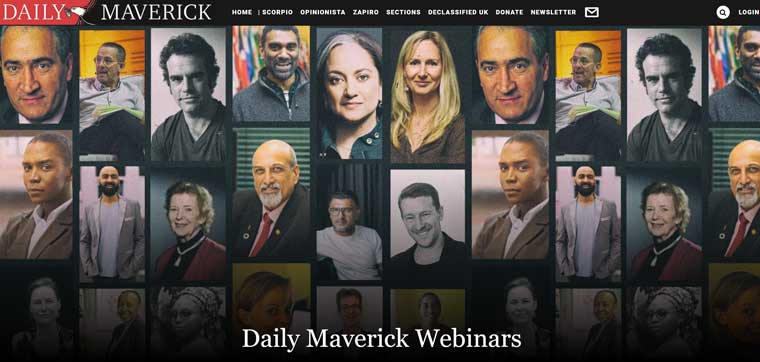 The Daily Maverick Webinars bring high-profile individuals from all sectors into the homes of its audience.  
