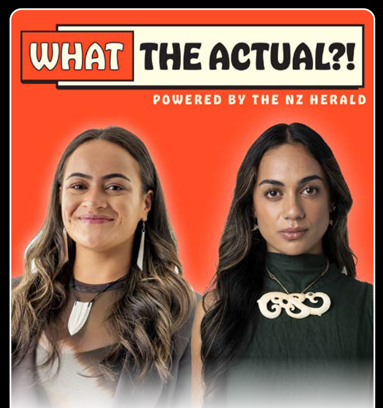 Stories on What the Actual?! are curated by Mihingarangi Satele and Kahumako Rameka.