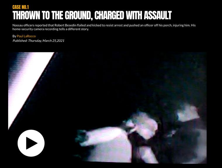 Newsday was able to use video to support its investigation into police behaviour.