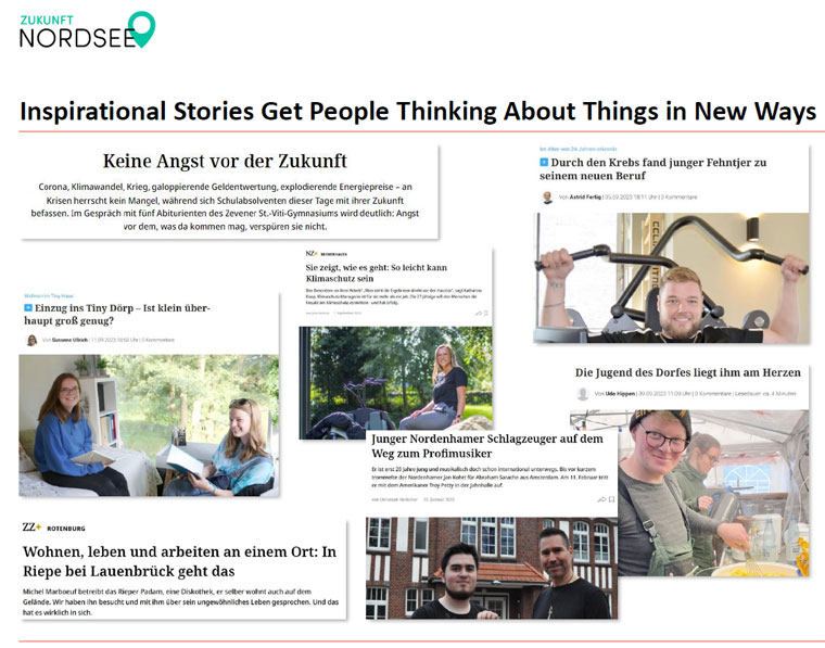The project presents inspirational stories, which can help people start thinking about things in a more positive way. 