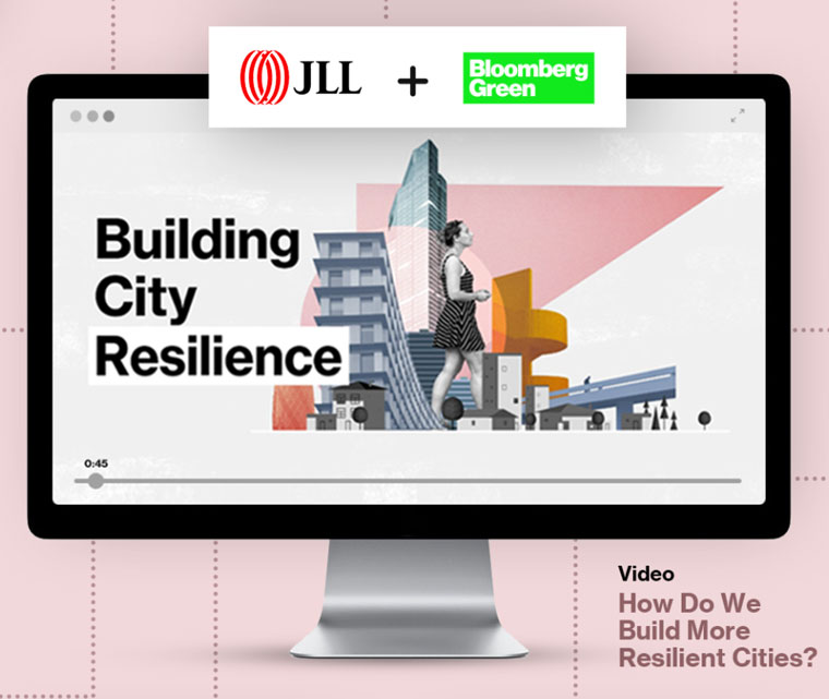 The Builidng City Resilience campaign was a collaboration between JLL and Bloomberg and focused on sustainability.