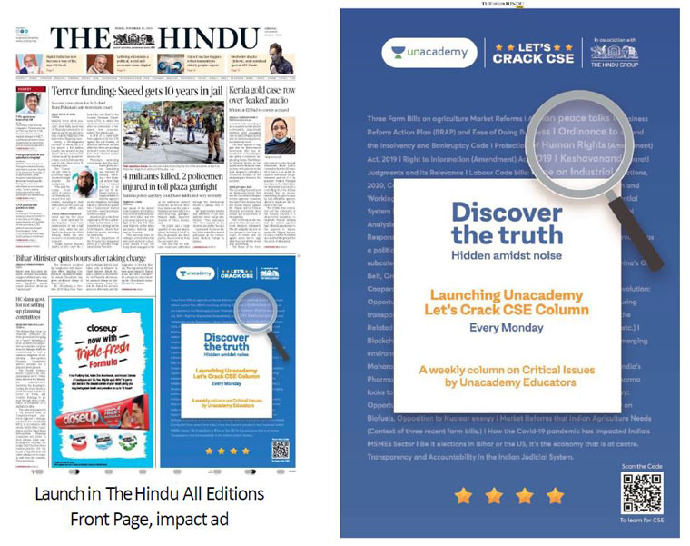 The Unacademy campaign included front page communication developed in conjunction with The Hindu's editorial team and was designed to increase traffic and engagement.