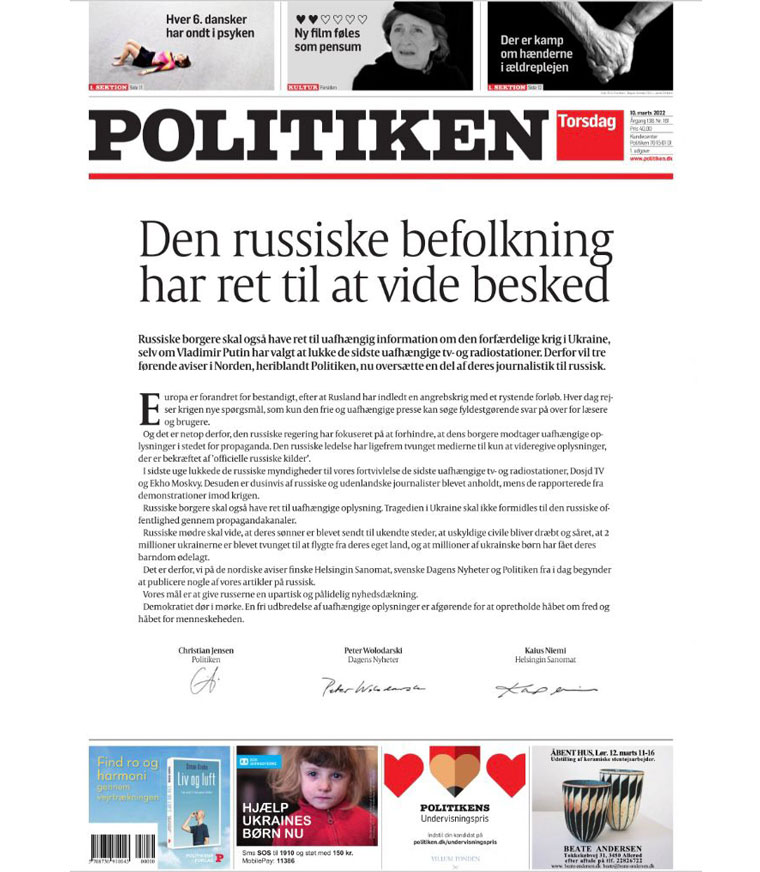 JP Politikens, Helsingin Sanomat, and Dagens Nyheter created an initiative to publish articles in Russian to give people in Russia access to independent and reliable information about the war in Ukraine.