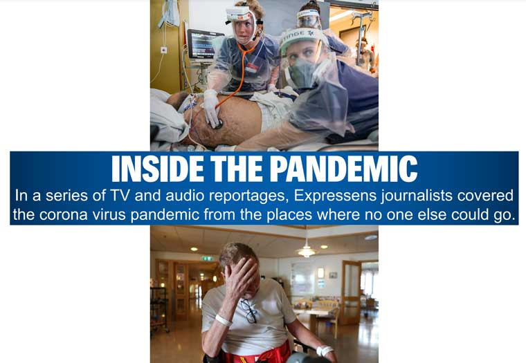 Expressen took readers inside the pandemic to experience it from behind the scenes.