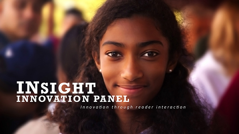 Insight Innovation Panels give key audience insight through reader interaction.
