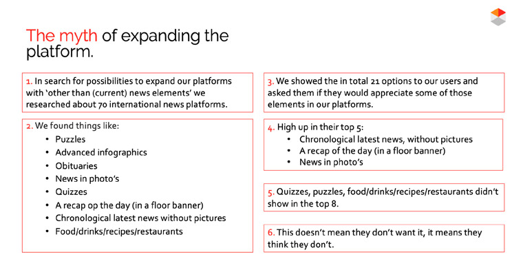 Research at Mediahuis NL found users are quite focused on news.