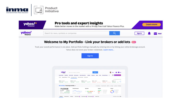 Users of Yahoo Finance enter their stock and brokerage information, encouraging them to keep returning.