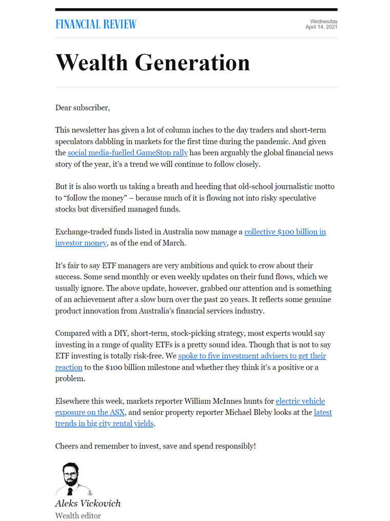 The open rate for the Wealth Generation newsletter is 3% higher than average across the Financial Review’s other newsletters.