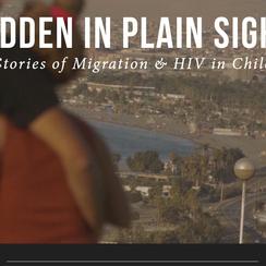 Hidden in Plain Sight: Stories on Migration and HIV in Chile