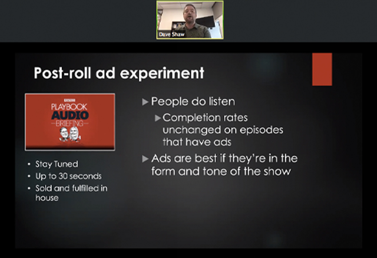 Post-roll ads can be effective if they adopt the tone and style of the podcast.