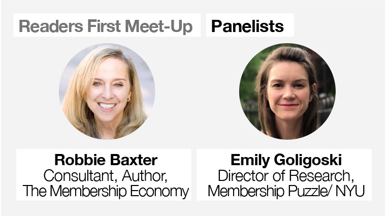 Guest panelists Robbie Baxter and Emily Goligoski shared their views on membership.